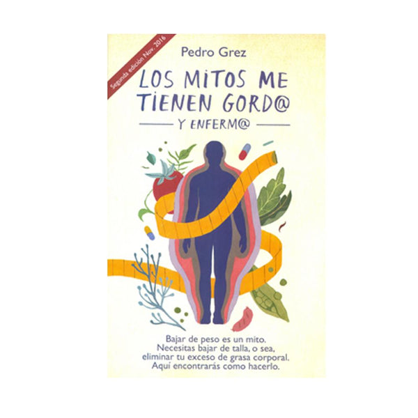 Pedro Grez | Los Mitos Me Tienen Gordo Y Enfermo