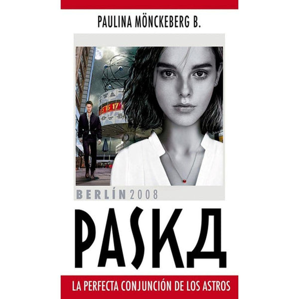 Paulina Mönckeberg | Paska. La perfecta conjución de los astros