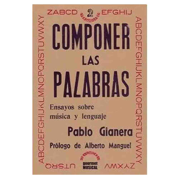 Pablo Gianera | Componer Las Palabras