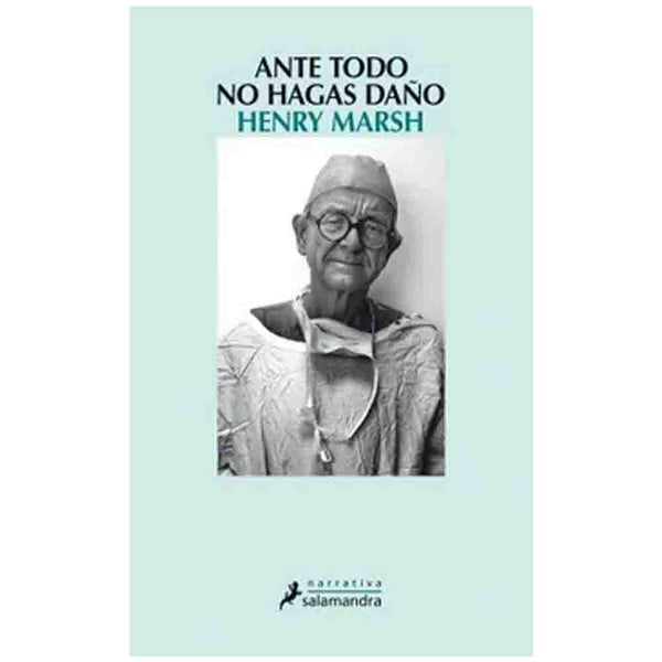 Henry Marsh | Ante Todo No Hagas Daño